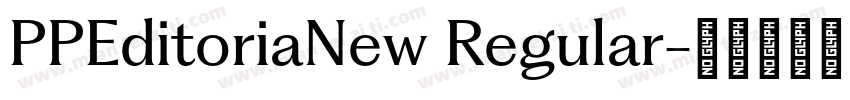 PPEditoriaNew Regular字体转换